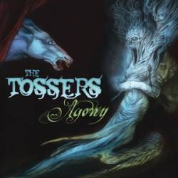 The Tossers : Agony